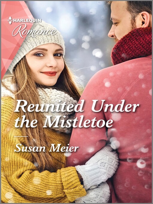 Title details for Reunited Under the Mistletoe--A heart-warming Christmas romance not to miss in 2021 by Susan Meier - Available